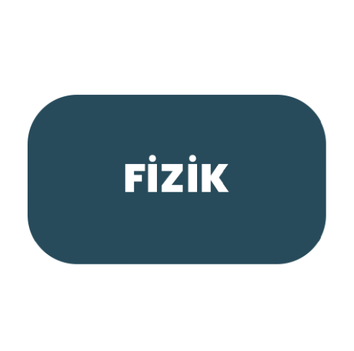 FİZİK